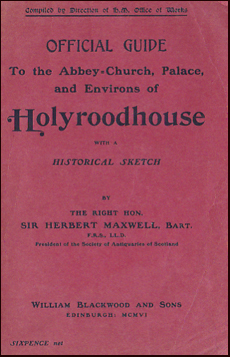 Official Guide To the Abbey-Church, Palace, and Environs of Holyroodhouse # 22668