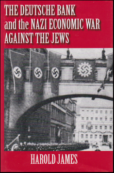 The Deutsche Bank and the Nazi Economic War # 46488