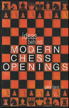 Ideas behind Modern Chess Openings # 60863