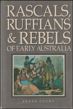 Rascals, Ruffians & Rebels of Early Australia # 82005