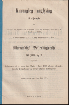 Konungleg auglýsing til alþingis um árangur af þegnlegum tillögum þess og öðrum uppástungum á fundinum 1869 # 66014