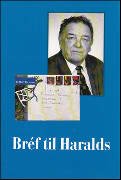 Brf til Haralds. Til heiurs Haraldi Bessasyni sjtugum # 71543