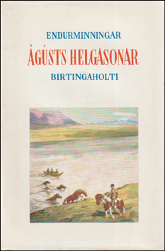 Endurminningar gsts Helgasonar  Birtingaholti # 78893