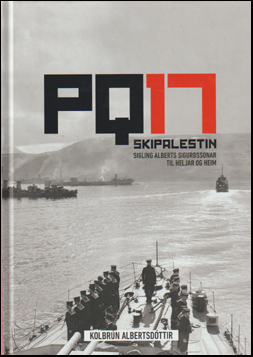 PQ-17 skipalestin. Sigling Alberts Sigurssonar til heljar og heim # 86823