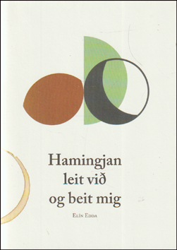 Hamingjan leit vi og beit mig # 86880