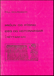 Þróun og þýðing eiðs og heitvinningar í réttarfari # 17827