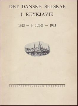 Det Danske Selskab i Reykjavík : 1923 - 5. juni - 1933. # 53138