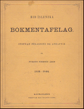 Hið Íslenzka Bókmentafélag. Stofnan félagsins og athafnir # 70942