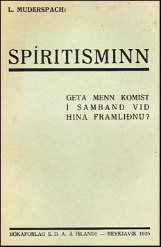 Spíritisminn. Geta menn komist í samband við hina framliðnu # 86319
