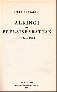 Alþingi og frelsisbaráttan 1874-1944 # 87815