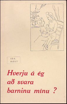 Hverju á ég að svara barninu mínu? # 29511