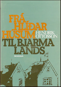 Frá Hlíðarhúsum til Bjarmalands # 62427