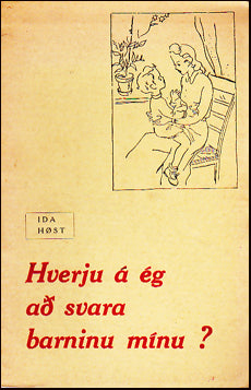 Hverju á ég að svara barninu mínu? # 30998