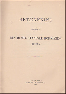 Betænkning afgiven af Den Dansk-Islandske Kommission af 1907 # 32330