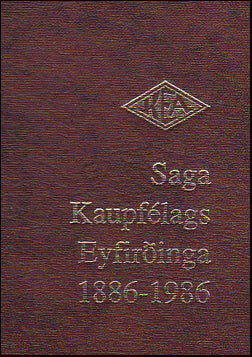 Saga Kaupfélags Eyfirðinga 1886-1986 # 56985