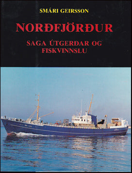 Norðfjörður. Saga útgerðar og fiskvinnslu # 83270