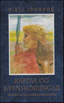 Kappar og kvenskörungar. Æviþættir fjörutíu og níu fornmanna # 35554