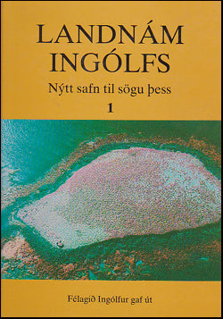 Landnám Ingólfs. Nýtt safn til sögu þess # 57458