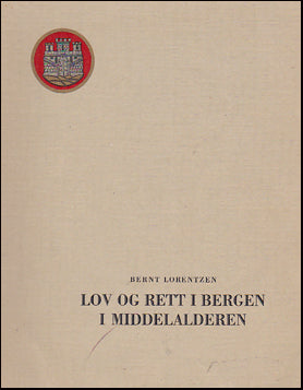 Lov og rett i Bergen i middelalderen # 39869