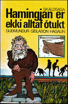 Hamingjan er ekki alltaf ótugt # 79463
