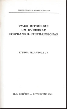 Tvær ritgerðir um kveðskap Stephans G. Stephanssonar # 41260