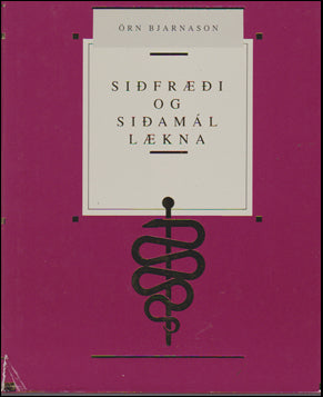Siðfræði og siðamál lækna # 42692