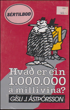 Hvað er ein milljón á milli vina? # 44363