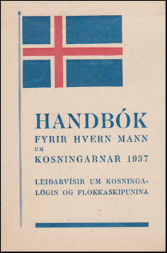 Handbók fyrir hvern mann um kosningarnar 1937. # 46485