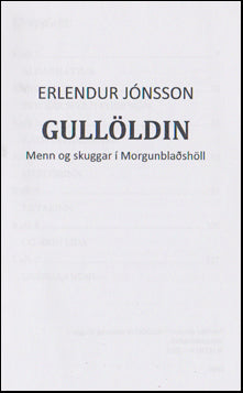 Gullöldin. Menn og skuggar í Morgunblaðshöll # 46918