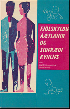 Fjölskylduáætlanir og siðfræði kynlífs # 84491