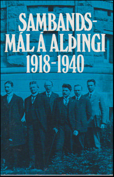 Sambandsmál á Alþingi 1918-1940 # 48687