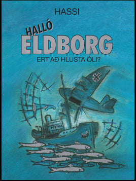 Halló Eldborg, ert' að hlusta Óli? # 50409
