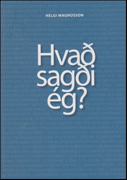 Hvað sagði ég? # 50421