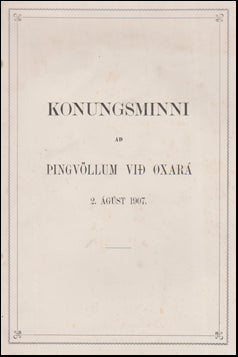 Konungsminni að Þingvöllum við Øxará 2. Ágúst 1907 # 52695