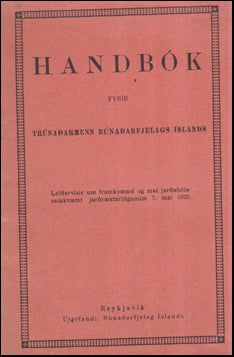 Handbók fyrir trúnaðarmenn Búnaðarfjelags Íslands # 55452