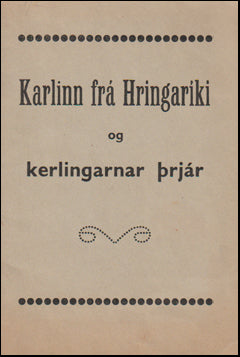 Karlinn frá Hringaríki og kerlingarnar þrjár # 57818
