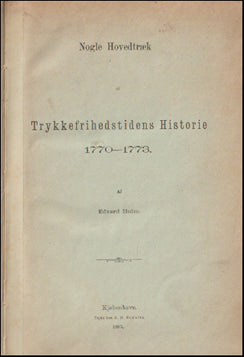Nogle Hovedtræk af Trykkel frihedstidens Historie 1770-1773. # 58967