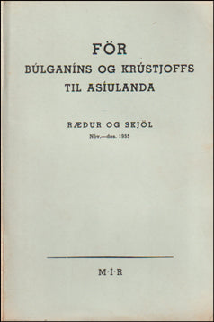 För Búlganíns og Krústjoffs til Asíulanda # 60272