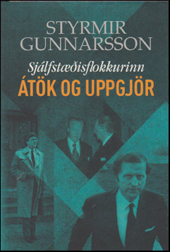 Sjálfstæðisflokkurinn. Átök og uppgjör # 87327