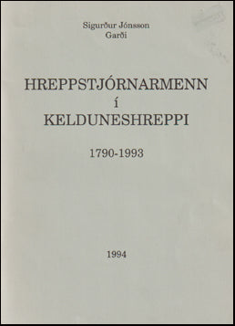 Hreppstjórnarmenn í Kelduneshreppi 1790-1993 # 62252