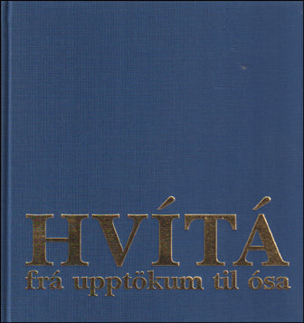 Hvítá frá upptökum til ósa # 64921