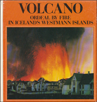 Volcano. Ordeal fy Fire in Iceland´s Westmann Islands # 65050