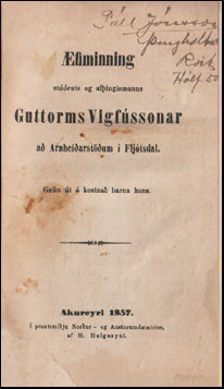 Æfiminning stúdents og alþingismanns Guttorms Vigfússonar # 67339