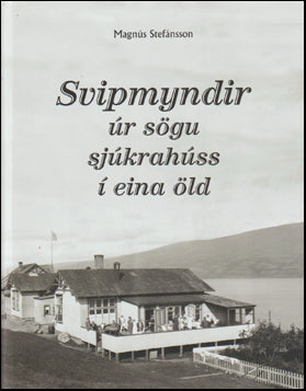 Svipmyndir úr sögu sjúkrahúss í eina öld # 69526