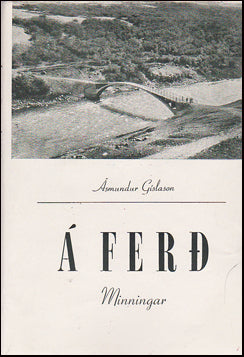 Á ferð. Séra Ásmundur Gíslason rekur minningar sínar # 70861