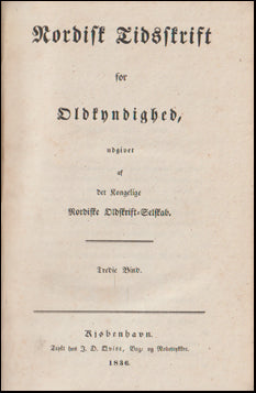 Nordisk tidskrift for oldkyndighed, udgivet af Det kongelige Nordiske Oldskrift~Selskap. Tredie Bind # 71553