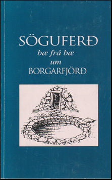 Söguferð bæ frá bæ um Borgarfjörð # 72357