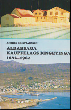 Aldarsaga Kaupfélags Þingeyinga 1882-1982 # 72606