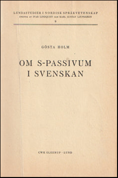 Om s-passivum i svenskan : företrädesvis folkmalen och den äldre fornsvenskan # 74364
