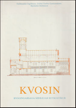 Kvosin. Byggingarsaga miðbæjar Reykjavíkur # 76266